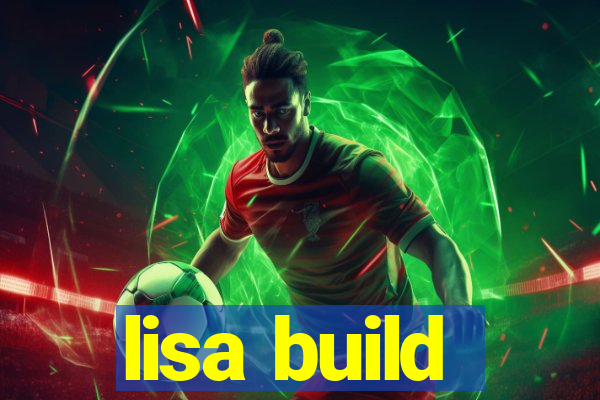 lisa build